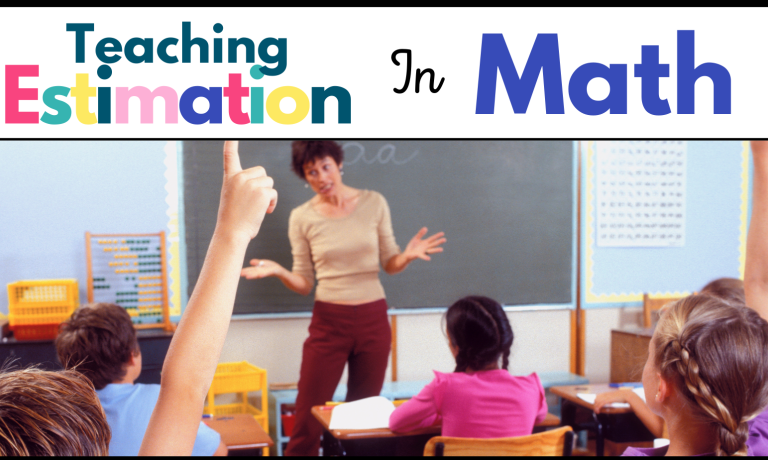 Teaching Estimation in Math